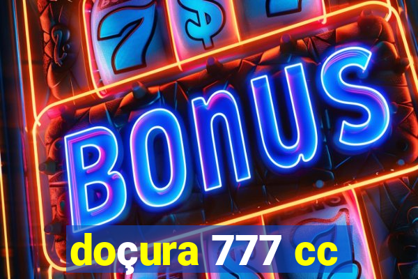 doçura 777 cc